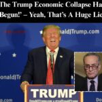 ‘The Trump Economic Collapse Has Begun!’ – Yeah, That’s A Huge Lie