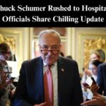 Schumer’s Office Provides Update After He’s Taken To Hospital
