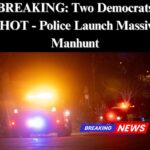 BREAKING: Two Democratic Lawmakers In Minnesota Shot As Manhunt Begins