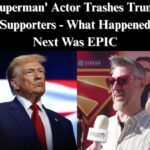 ‘Superman’ Actor Takes Swipe At Trump Supporters