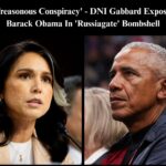 DNI Gabbard Blows Open ‘Russiagate’ Hoax Implicating Obama-Era Officials