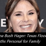 Jenna Bush Hager: Texas Flooding Deaths Personal for Family