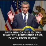 Gavin Newsom Tries to Troll Trump with Redistricting Posts, Polling Shows Trouble [WATCH]