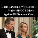 Newsom’s Wife Lashes Out at Supreme Court After Favorable ICE Ruling