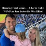 Wife Of Charlie Kirk Posted Eerie Message Before Assassination
