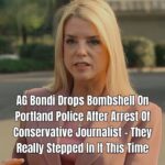 DOJ To Probe Portland Police Dept. After Shocking Arrest of Conservative Influencer