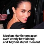 Meghan Markle torn apart over ‘beyond stupid’ moment