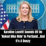 Karoline Leavitt Sounds Off On ‘Naked Bike Ride’ In Portland And It’s A Doozy