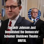 Speaker Johnson Demolishes Democrats’ Schumer Shutdown Theater