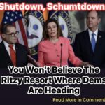 Shutdown, Schumtdown: You Won’t Believe The Ritzy Resort Where Dems Are Heading