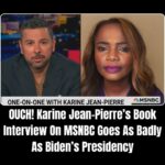Jean-Pierre’s MSNBC Interview Goes Just Like Biden’s Presidency – Disasterous