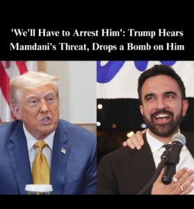 Trump Warns New York Mayor-Elect Mamdani: ‘We’ll Have To Arrest Him’