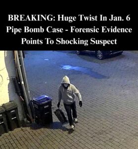 New Breakthrough In Jan. 6 Pipe Bomb Case Sends Shockwave Through DC